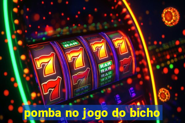 pomba no jogo do bicho